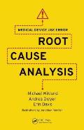 Medical Device Use Error: Root Cause Analysis