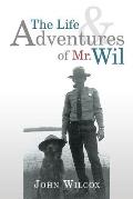 The Life and Adventures of Mr. Wil