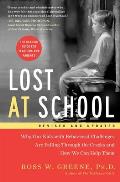 Lost At School Why Our Kids With Behavioral Challenges Are Falling Through The Cracks & How We Can Help Them