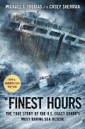 Finest Hours: The True Story of the US Coast Guards Most Daring Sea Rescue