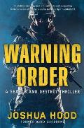 Warning Order A Search & Destroy Thriller