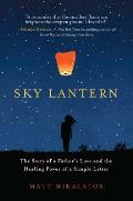 Sky Lantern: The Story of a Father's Love and the Healing Power of a Simple Letter