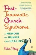 Post Traumatic Church Syndrome