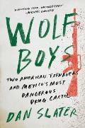 Wolf Boys Two American Teenagers & Mexicos Most Dangerous Drug Cartel