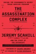 Assassination Complex Inside the Governments Secret Drone Warfare Program