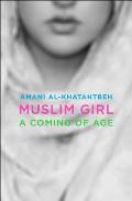 Muslim Girl A Coming of Age
