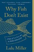 Why Fish Don’t Exist