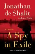 A Spy in Exile: A Thriller