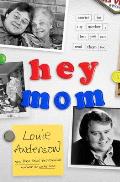 Hey Mom Stories for My Mother But You Can Read Them Too