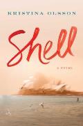 Shell A Novel