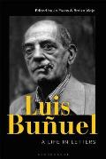 Luis Bu?uel: A Life in Letters