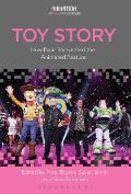 Toy Story: How Pixar Reinvented the Animated Feature