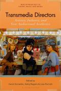 Transmedia Directors Artistry, Industry and New Audiovisual Aesthetics
