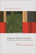 Germany from the Outside: Rethinking German Cultural History in an Age of Displacement
