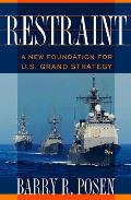 Restraint A New Foundation For U S Grand Strategy