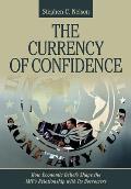 The Currency of Confidence: How Economic Beliefs Shape the Imf's Relationship with Its Borrowers
