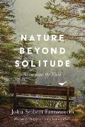 Nature beyond Solitude Notes from the Field