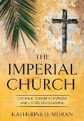 Imperial Church: Catholic Founding Fathers and United States Empire