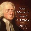 John Wesley's Words & Wisdom Calendar 2017