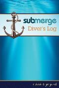Submerge Diver's Log 2016-2017: A Sketch & Jot Journal