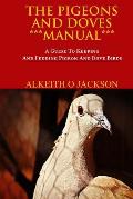 Pigeons & Doves Manual A Guide to Keeping & Feeding Pigeon & Dove Birds