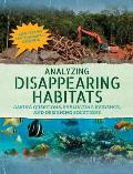 Analyzing Disappearing Habitats: Asking Questions, Evaluating Evidence, and Designing Solutions