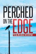 Perched on the Edge: Poems and Songs for Everyday