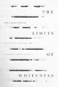 The Limits of Whiteness: Iranian Americans and the Everyday Politics of Race