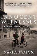 Innocent Witnesses Childhood Memories of World War II