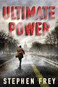 Ultimate Power: A Thriller