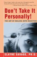 Don't Take It Personally: The Art of Dealing with Rejection
