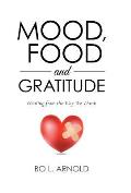 Mood, Food and Gratitude: Healing from the Way We Think