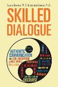 Skilled Dialogue: Authentic Communication and Collaboration Across Diverse Perspectives