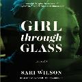 Girl Through Glass Lib/E