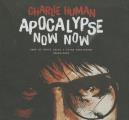 Apocalypse Now Now Lib/E