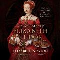 The Temptation of Elizabeth Tudor Lib/E: Elizabeth I, Thomas Seymour, and the Making of a Virgin Queen