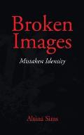 Broken Images: Mistaken Identity