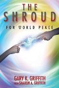 The Shroud: For World Peace