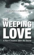The Weeping Love: A New Creation After the Storm