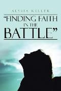 Finding Faith in the Battle