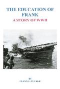 The Education of Frank: A Story of WWII