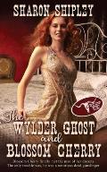 The Wylder Ghost and Blossom Cherry