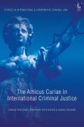 The Amicus Curiae in International Criminal Justice