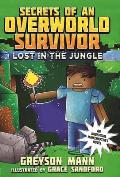 Secrets of an Overworld Survivor 01 Lost in the Jungle