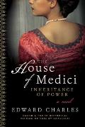 The House of Medici: Inheritance of Power