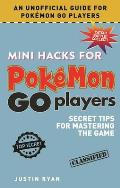 Mini Hacks for Pokemon Go Players Secret Tips for Mastering the Game