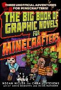 Big Book of Graphic Novels for Minecrafters Three Unofficial Adventures