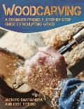 Woodcarving A Beginner Friendly Step by Step Guide to Sculpting Wood