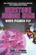 When Pigmen Fly: Redstone Junior High #6