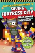 Saving Fortress City An Unofficial Graphic Novel for Minecrafters Book 2